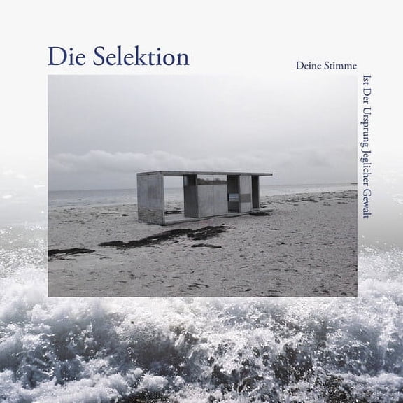 Die Selektion - Deine Stimme Ist Der Ursprung Jeglicher Gewalt - Music & Performance - Vinyl