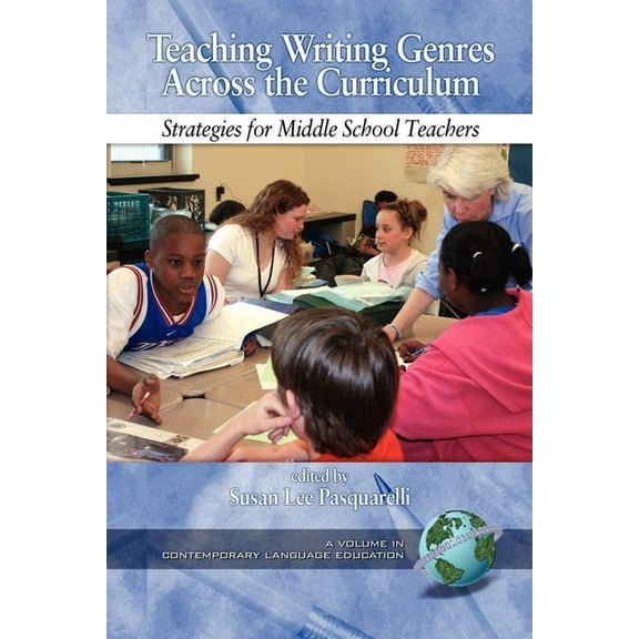 Contemporary Language Education Teaching Writing Genres Across the Curriculum: Strategies for Middle School Teachers (PB), (Paperback)