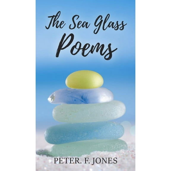 The Sea Glass Poems, (Hardcover)