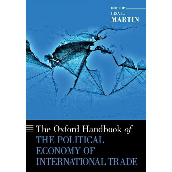 Oxford Handbooks The Oxford Handbook of the Political Economy of International Trade, (Paperback)