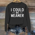 thumbnail image 3 of Women's Sweatshirts 2025 I Could Be Meaner Sweatshirt Long Sleeve Crewneck Pullover Tops Sweatshirt for Women, 3 of 4