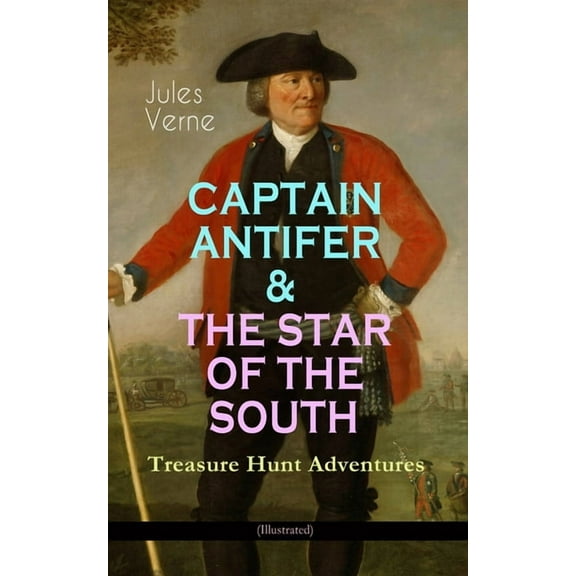 CAPTAIN ANTIFER & THE STAR OF THE SOUTH - Treasure Hunt Adventures (Illustrated), (Paperback)