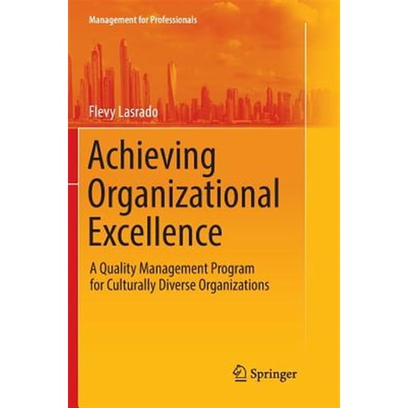 Pre-Owned Management for Professionals Achieving Organizational Excellence: A Quality Management Program for Culturally Diverse Organizations, (Paperback)