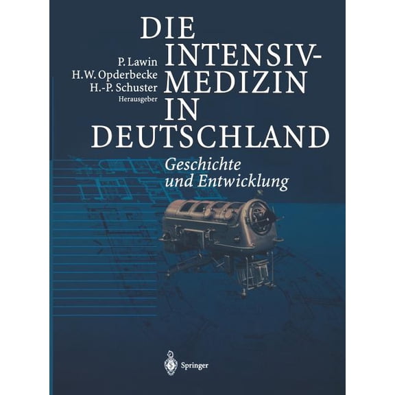Die Intensivmedizin in Deutschland: Geschichte Und Entwicklung, (Paperback)