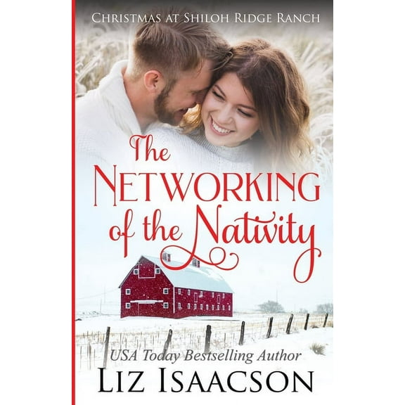Shiloh Ridge Ranch in Three Rivers Roman The Networking of the Nativity: Glover Family Saga & Christian Romance, Book 8, (Paperback)
