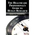 thumbnail image 1 of Pre-Owned The Healthcare Professional's Guide to Human Research (Paperback) 1597562009 9781597562003, 1 of 1