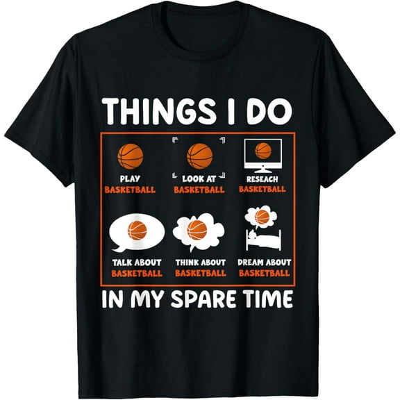 Things I do In My Spare TIme funny Basketball T-Shirt
