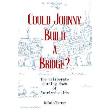 Build Bridges - Could Johnny Build a Bridge?