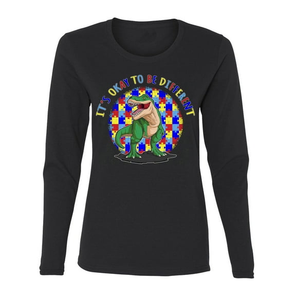 Wild Bobby Its Okay to Be Different | Dinosaur Autism Awareness Women Graphic Long Sleeve Tee