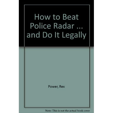 Pre-Owned How to Beat Police Radar ... and Do It Legally 9780668043229 0668043229 Paperback