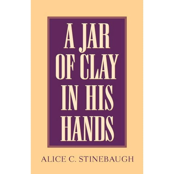 A Jar of Clay In His Hands, (Paperback)