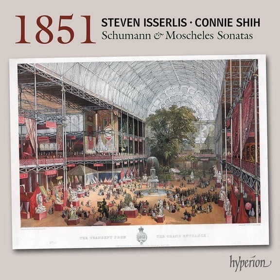 Steven Isserlis - Schumann & Moscheles: 1851 Cello Sonatas - Music & Performance - CD