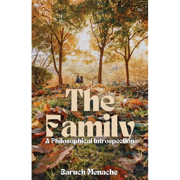 The Family: Exploring Generational Legacy, Family Dynamics, and Personal Growth, (Paperback)