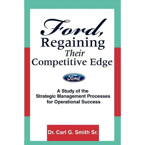 Ford, Regaining Their Competitive Edge:a