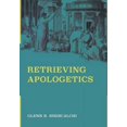 thumbnail image 2 of Retrieving Apologetics (Hardcover), 2 of 2