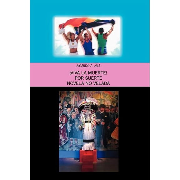 Viva La Muerte!: Por Suerte Novela No Velada, (Hardcover)