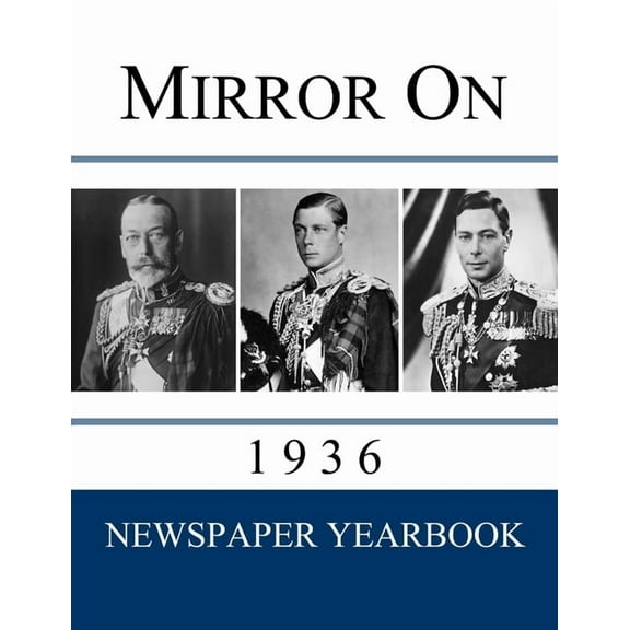 Mirror on Mirror On 1936: Newspaper Yearbook containing 120 front pages from 1936 - Unique gift / present idea., Book 1936, (Paperback)