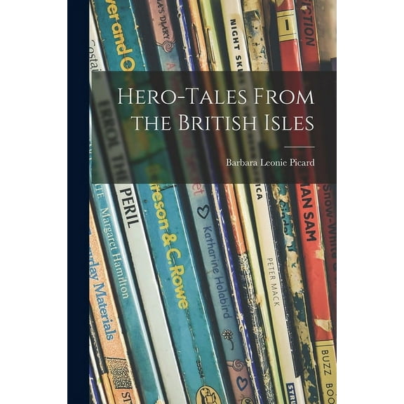 Hero-tales From the British Isles, (Paperback)