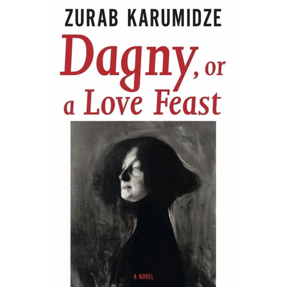 Georgian Literature: Dagny, or a Love Feast (Paperback)