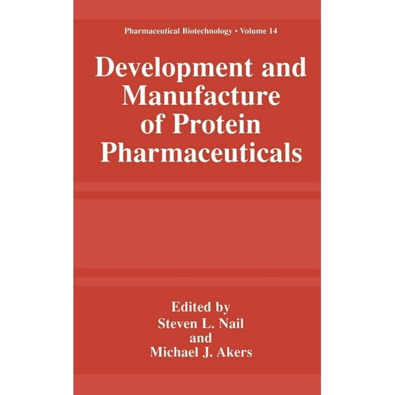 Pharmaceutical Biotechnology Development and Manufacture of Protein Pharmaceuticals, Book 14, (Hardcover)