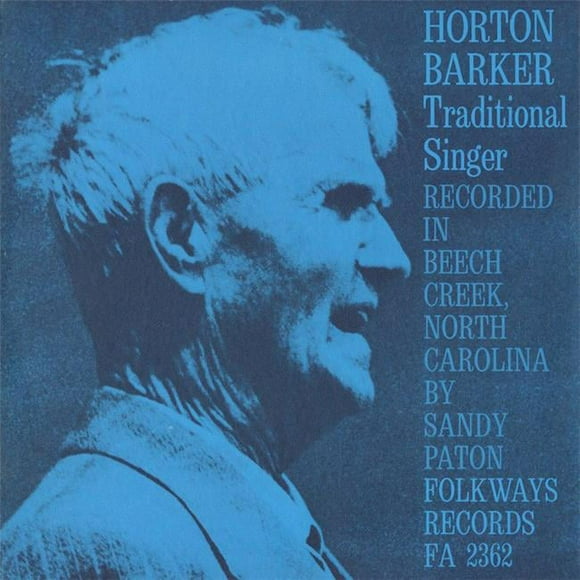 Smithsonian Folkways FW-02362-CCD Horton Barker- Chanteur Traditionnel
