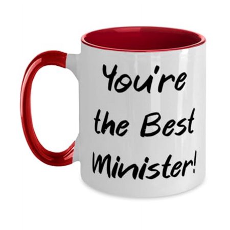 

Useful Minister Gifts You re the Best Minister! Birthday Unique Gifts Two Tone 11oz Mug For Minister from Coworkers