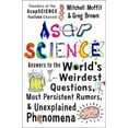 thumbnail image 2 of AsapSCIENCE: Answers to the World's Weirdest Questions, Most Persistent Rumors, and Unexplained Phenomena, 2 of 2
