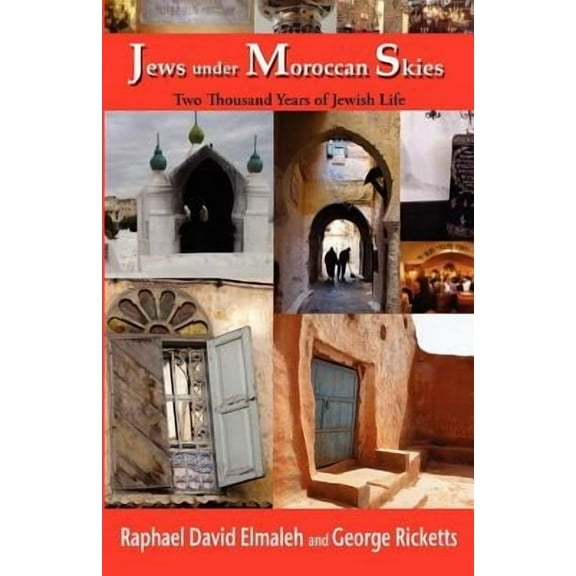 Jews Under Moroccan Skies: Two Thousand Years of Jewish Life (Paperback)