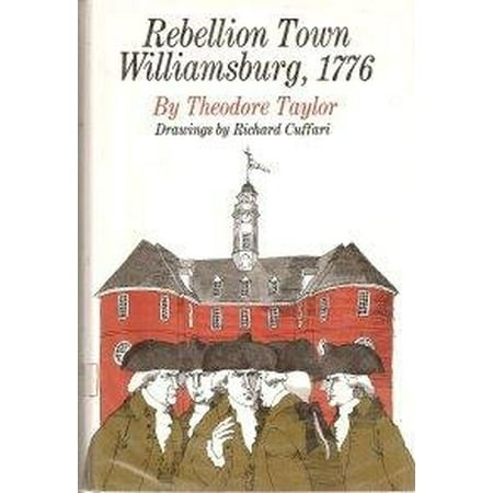 

Rebellion Town Williamsburg 1776 Pre-Owned Hardcover 0690000197 9780690000191 Theodore Taylor