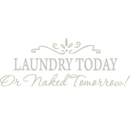 Silver 15  x 32  LAUNDRY TODAY or NAKED TOMORROW Removable Wall Stickers