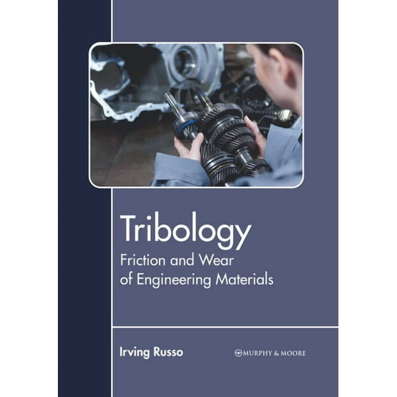Tribology: Friction and Wear of Engineering Materials, (Hardcover)