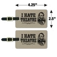 thumbnail image 4 of I Hate Theatre Abe Lincoln Luggage ID Tags Suitcase Carry-On Cards - Set of 2, 4 of 5