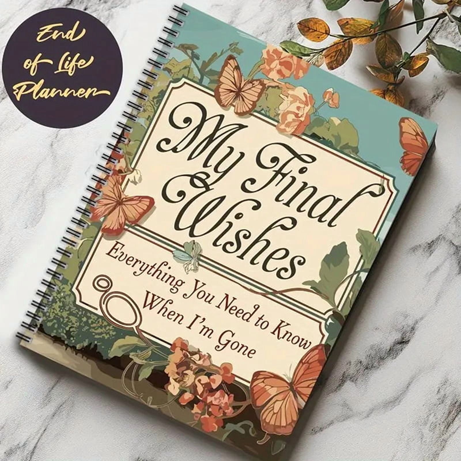 End Of Life Planning Notebook For Preparing Final Arrangements, Beneficiary Information, Funeral Planning, Last Wishes