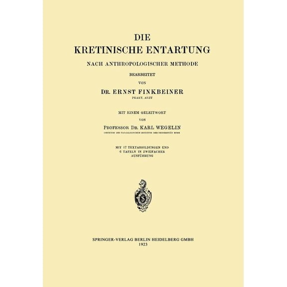 Die Kretinische Entartung: Nach Anthropologischer Methode, (Paperback)