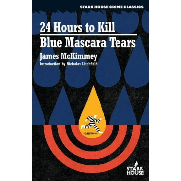 24 Hours to Kill / Blue Mascara Tears, (Paperback)