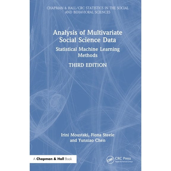 Chapman & Hall/CRC Statistics in the Soc Analysis of Multivariate Social Science Data: Statistical Machine Learning Methods, (Hardcover)