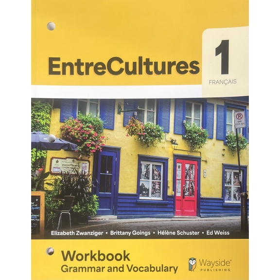 EntreCultures - French 1, Student Workbook, Grammar and Vocabulary