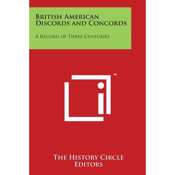 British American Discords and Concords : A Record of Three Centuries