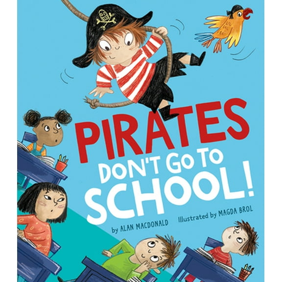 Pre-Owned Pirates Don't Go to School! (Hardcover) 1680101560 9781680101560