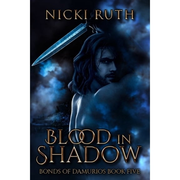 Pre-Owned Bonds of Damurios Blood in Shadow: Vampire Fantasy, Book 5, (Paperback)
