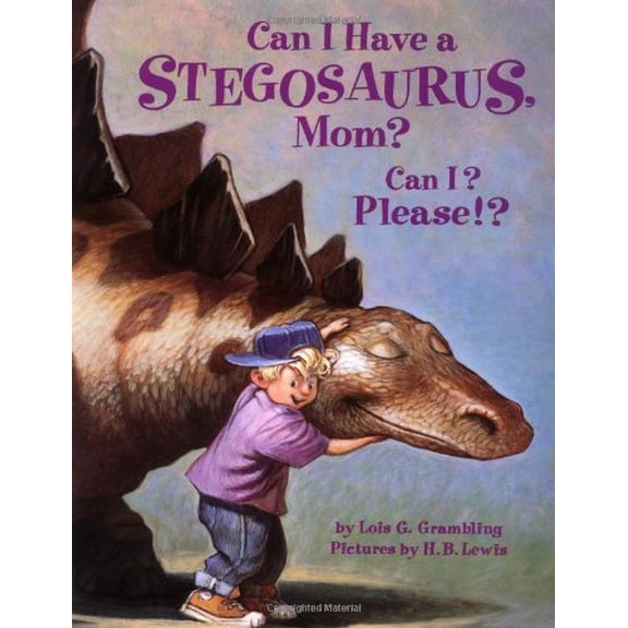 Pre-Owned Can I Have a Stegosaurus, Mom? Can I? Please!?, 9780816733873, 0816733872, Paperback,