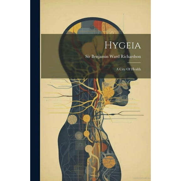 Hygeia: A City Of Health (Paperback)