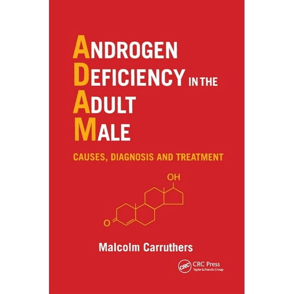 Androgen Deficiency in The Adult Male: Causes, Diagnosis and Treatment, (Paperback)