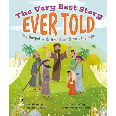The Very Best Story Ever Told : The Gospel with American Sign (The Best Sign Language App)
