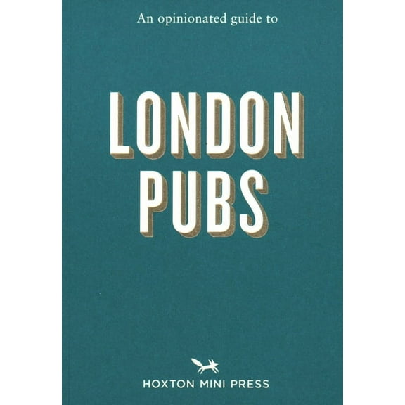 An Opinionated Guide to London Pubs (Paperback)