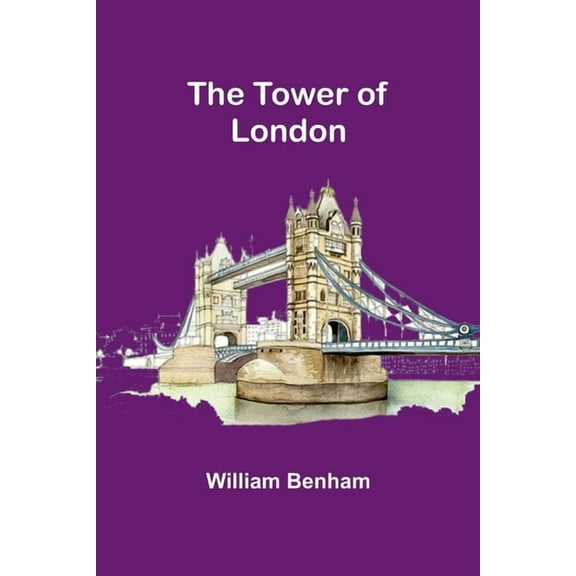 The Tower of London, (Paperback)