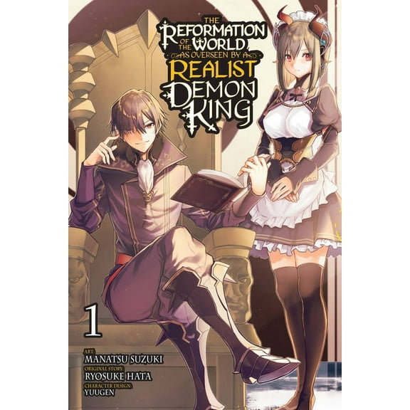 The Reformation of the World as Overseen The Reformation of the World as Overseen by a Realist Demon King, Vol. 1 (Manga), Book 1, (Paperback)