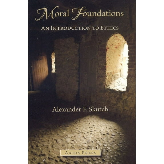 Moral Foundations : An Introduction to Ethics (Paperback)