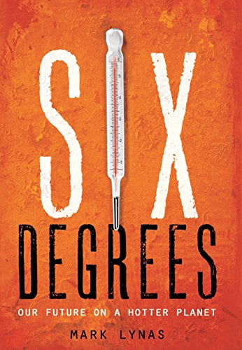 six degrees our future on a hotter planet six degrees our future on a hotter planet