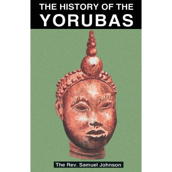 The History of the Yorubas (Paperback)